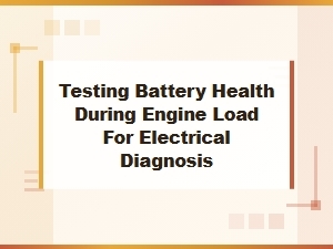 Assessing Battery Health During Engine Load Diagnostics